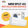 $299 Mini Split Air Conditioner Installation Service